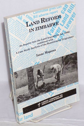 Cat.No: 215331 Land reform in Zimbabwe: an inquiry into Land Acquisition Act (1992)...