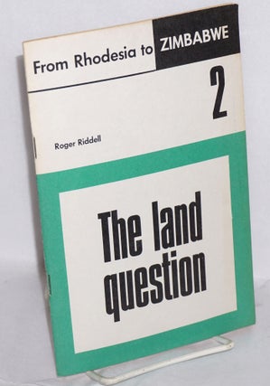Cat.No: 215335 The Land Question. Roger Riddell