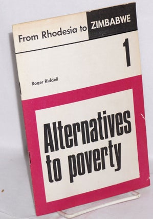 Cat.No: 215336 Alternatives to Poverty. Roger Riddell