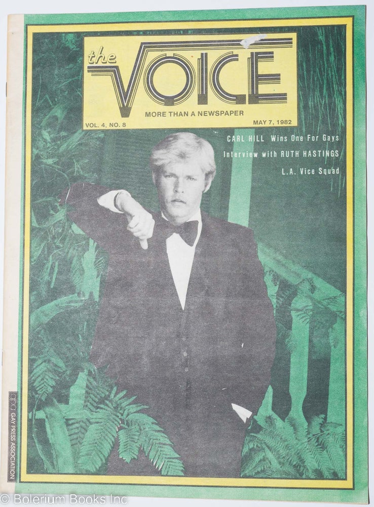 Cat.No: 215525 The Voice: more than a newspaper; vol. 4, #9, May 7, 1982 [states #8 but actually #9] Carl Hill Wins One for Gays. Paul D. Hardman, Senator Milton Marks Bob Damron, carl Hill, Ruth hastings, Sam French.