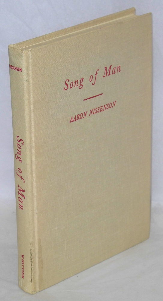 Cat.No: 21560 Song of man: a novel based upon the life of Eugene V. Debs. Aaron Nissenson.
