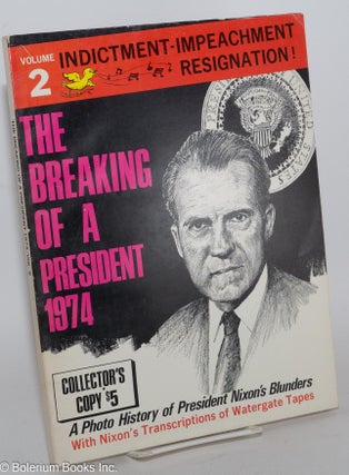 The Breaking of a President: volumes 1- 4 (missing volume 5)