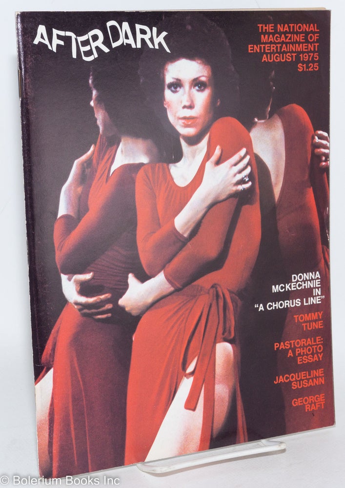 Cat.No: 215649 After Dark: the national magazine of entertainment vol. 8, #4, August 1975: Donna McKechne in "A Chorus Line" cover story. William Como, Tommy Tune Donna McKechnie, David Galligan, Patrick Pacheco, George Raft, Jacqueline Susann, Ted Shawn.