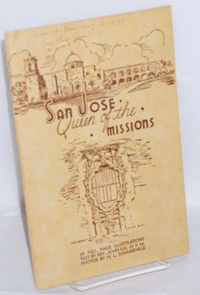 Cat.No: 215767 San Jose, Queen of the Missions. 29 full page illustrations. Photos by...