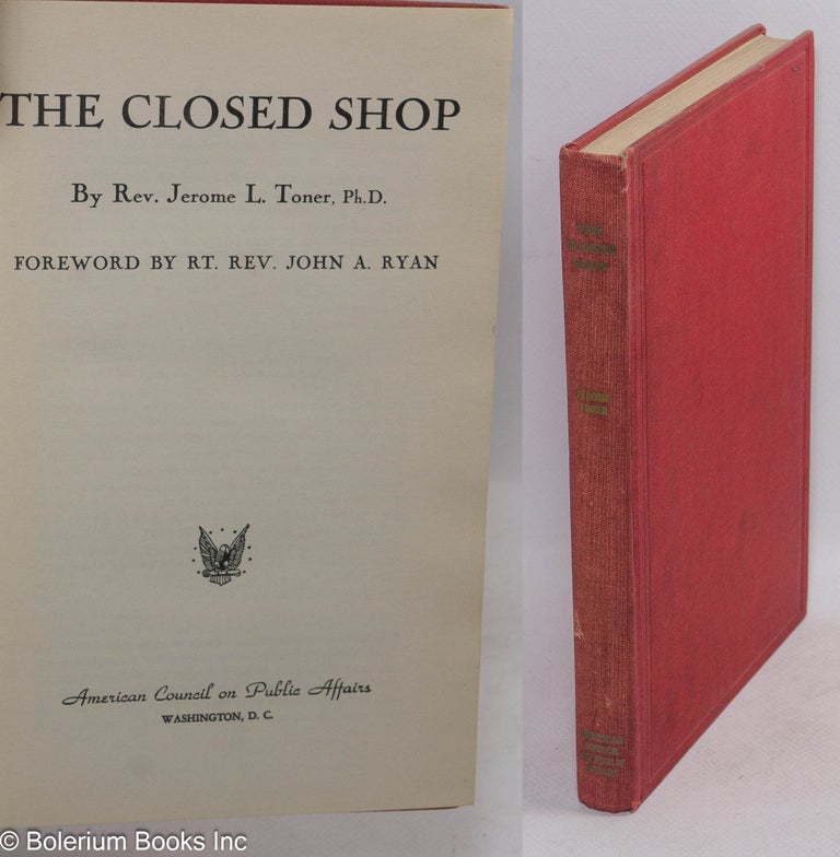 Cat.No: 2158 The closed shop. Jerome L. Toner, Rt. Rev. John A. Ryan.