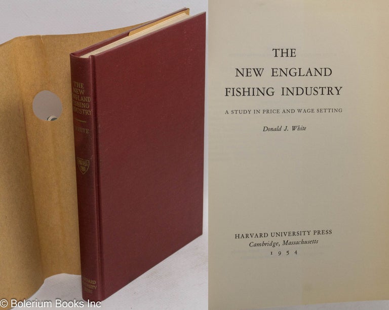 Cat.No: 21582 The New England fishing industry: a study in price and wage setting. Donald J. White.