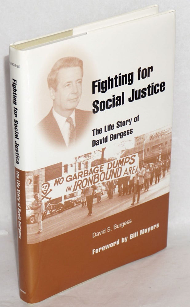 Cat.No: 215938 Fighting for social justice: the life story of David Burgess. David Burgess, Bill Moyers.