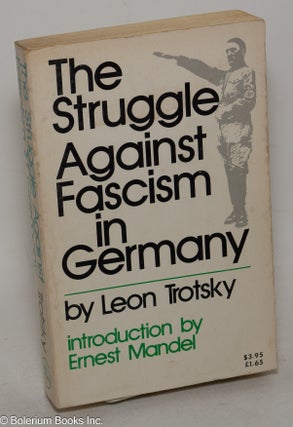 Cat.No: 216044 The struggle against Fascism in Germany. With an introduction by Ernest...