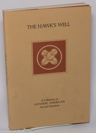 Cat.No: 216075 The Hawk's Well: a collection of Japanese American art and literature,...