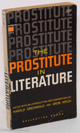 Cat.No: 216078 The Prostitute in Literature. Harold Greenwald, Aron Krich