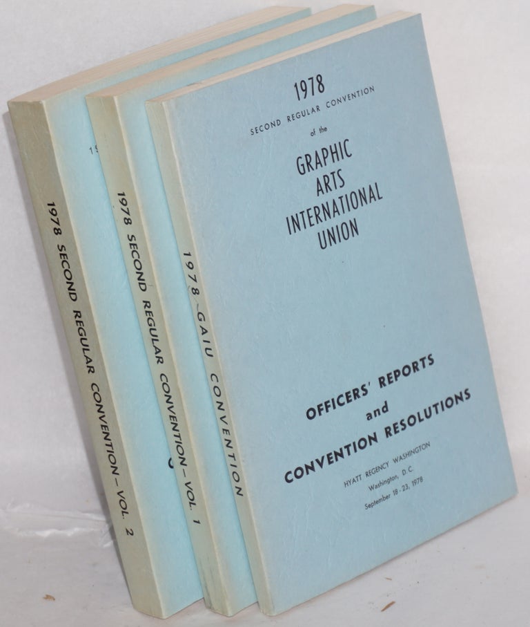 Cat.No: 216164 1978 second regular convention of the Graphic Arts International Union: Officers' reports and convention resolutions [together with] Convention proceedings, vol. 1 and vol. 2. Graphic Arts International Union.