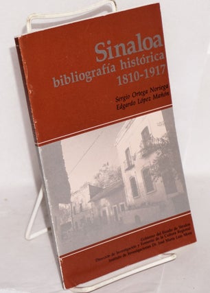 Cat.No: 216165 Sinaloa, bibliografia historica 1810 - 1917. Sergio Edgardo Lopez Manon...