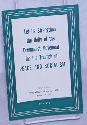 Cat.No: 216168 Let us strengthen the unity of the Communist movement for the triumph of...