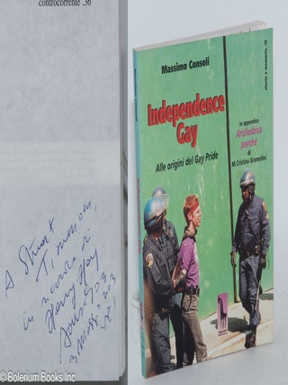 Cat.No: 216222 Independence Gay: alle origini del Gay Pride; in appendice arcilesbica...