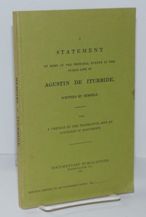 Cat.No: 216277 A Statement of some of the principal events in the public life of Agustin...