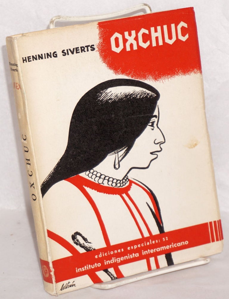 Cat.No: 216543 Oxchuc; una tribu maya de mexico. Henning Siverts.