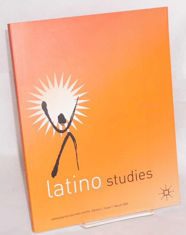 Cat.No: 216545 Latino Studies, Volume 1 Number 1 March 2003. Suzanne Oboler.