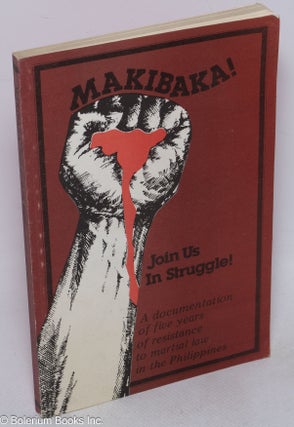 Cat.No: 216579 Makibaka! Join Us In Struggle! A documentation of five years of resistance...