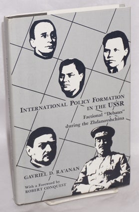 Cat.No: 216679 International policy formation in the USSR. Factional "debates" during...