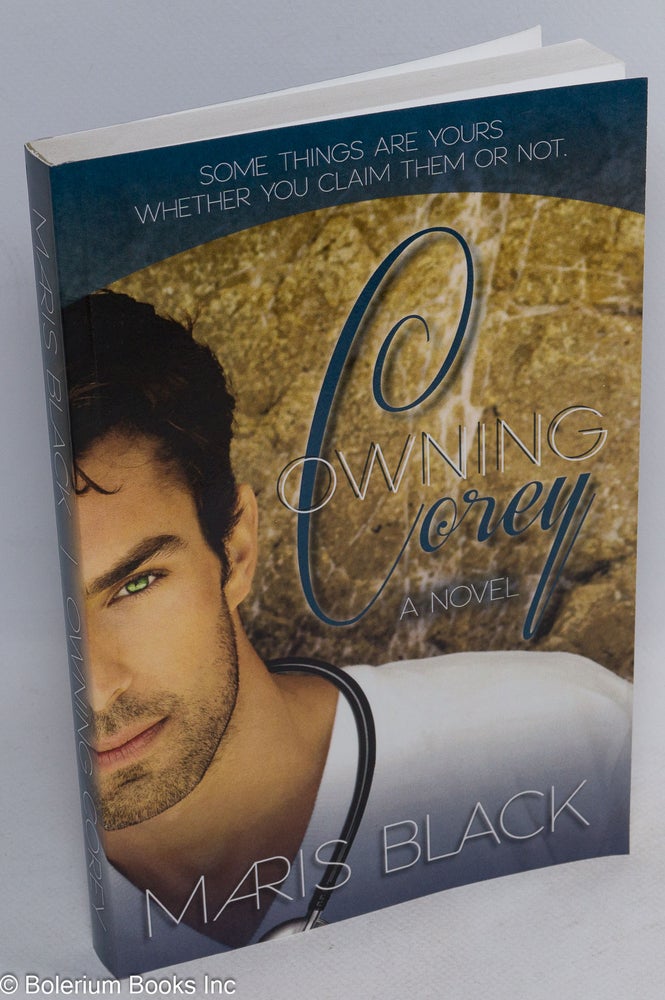 Cat.No: 216784 Owning Corey: a novel. Maris Black.