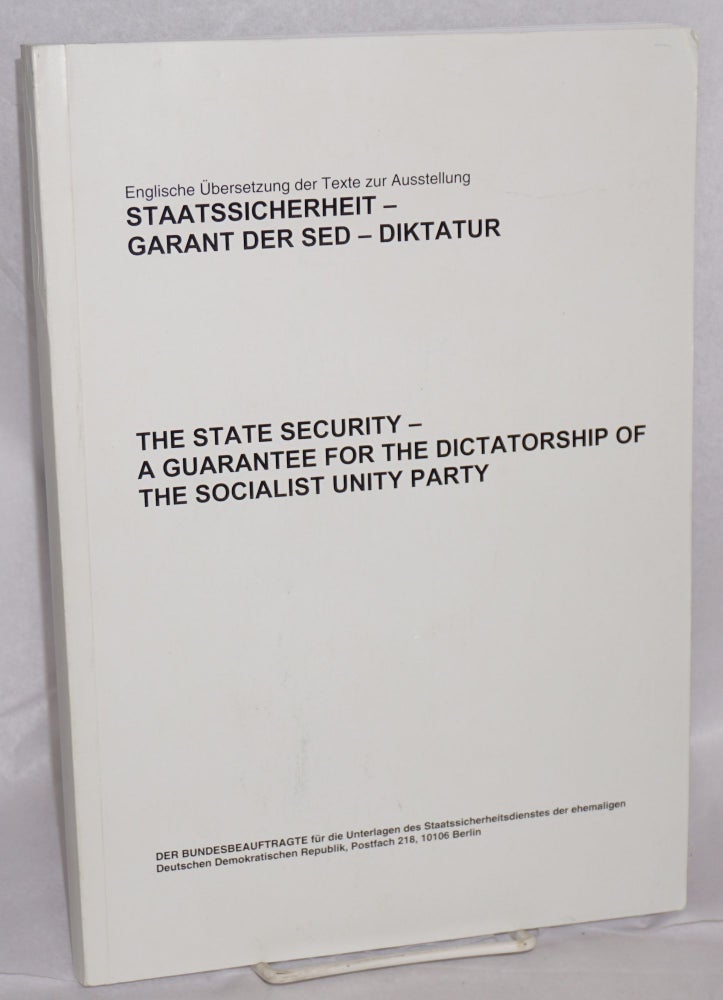 Cat.No: 216971 The state security - a guarantee for the dictatorship of the Socialist Unity Party / Staatssicherheit, Garant der SED-Diktatur