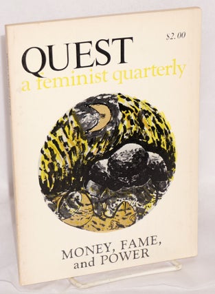 Cat.No: 217046 Quest: a feminist quarterly; vol. 1 no. 2, Fall, 1974: money, fame and power