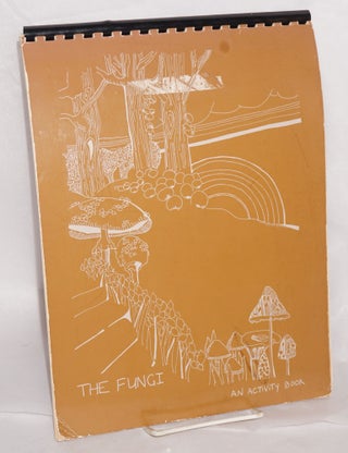 Cat.No: 217064 The Fungi: an Activity Book. Sallie Heck, Vincent Pennie, Carol Kerman