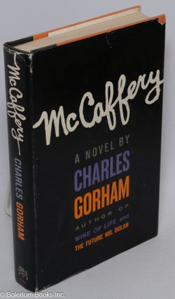 Cat.No: 21712 McCaffery; a novel. Charles Gorham
