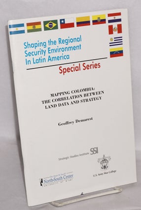 Cat.No: 217192 Mapping Colombia: the Correlation between Land Data and Strategy. Geoffrey...