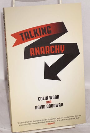 Cat.No: 217380 Talking Anarchy. Colin Ward, David Goodway