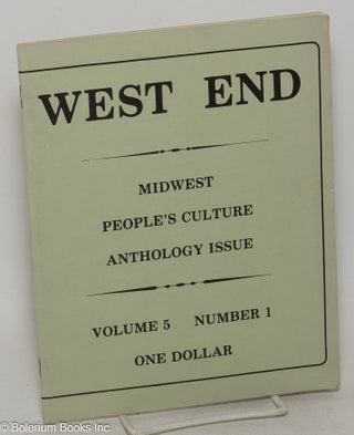 Cat.No: 217593 West End: vol. 5, no. 1: Midwest People's Culture Anthology Issue. Gail...