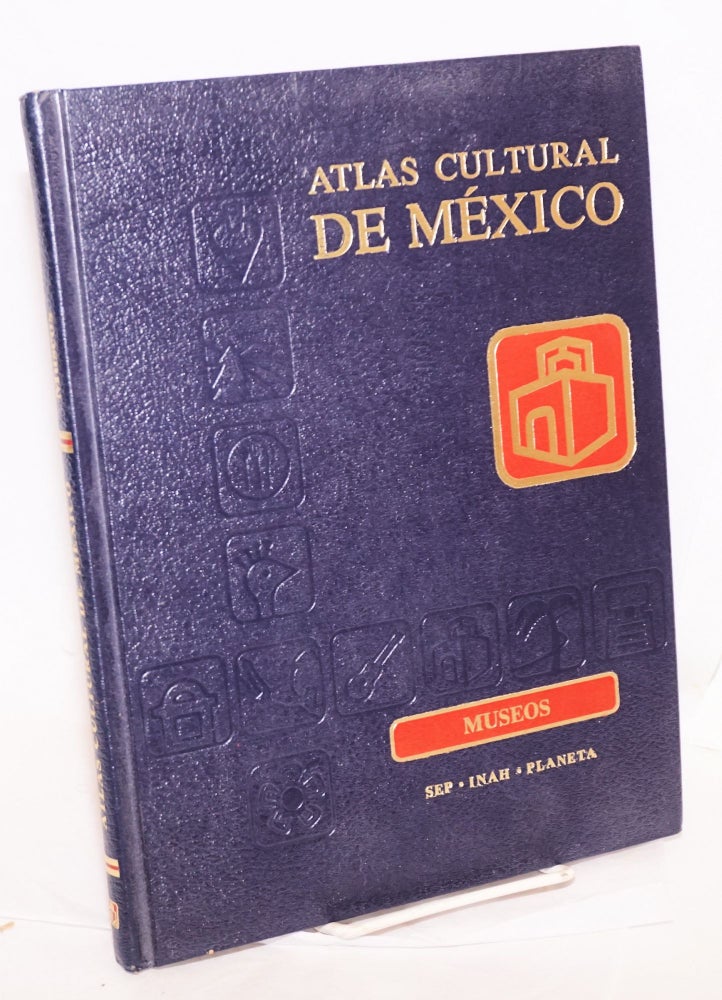 Cat.No: 217760 Atlas Cultural de Mexico: Museos. Adriana Myriam Cerda Gonzalez Malvido Arriaga, and.