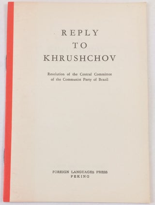 Cat.No: 217921 Reply to Khrushchov: resolution of the Central Committee of the Communist...