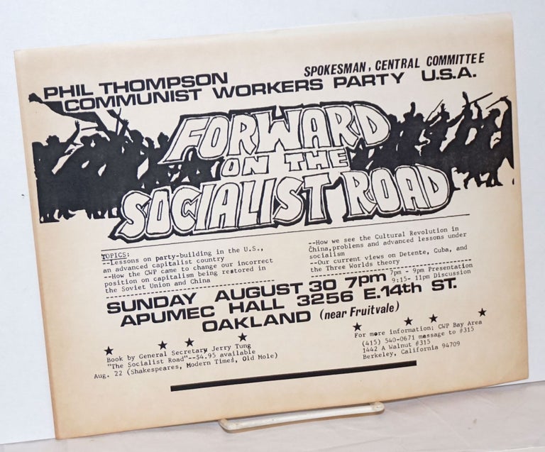 Cat.No: 217961 Phil Thompson, spokesman, General Committee, Communist Workers Party USA: Forward on the Socialist Road [handbill]. Phil Thompson, Communist Workers Party.