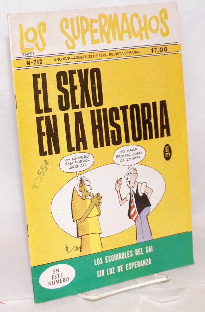 Cat.No: 217991 Los Supermachos: El Sexo en la Historia, no. 712; Ano XVII - Agosto 23 de 1979 - Revista Semanal. Rius.