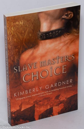 Cat.No: 218054 Slave Master's Choice. Kimberly Gardner