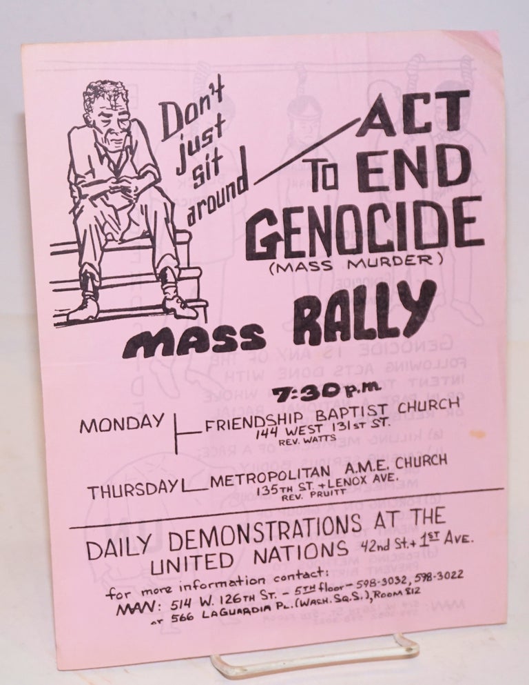 Cat.No: 218128 Don't just sit around - Act to end genocide (mass murder). Mass rally [handbill]