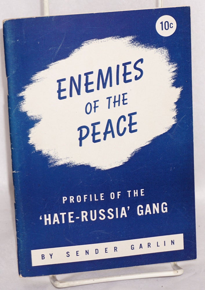 Cat.No: 21820 Enemies of the Peace: profile of the 'hate-Russia' gang. Sender Garlin.