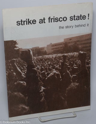 Cat.No: 218335 Strike at Frisco State! The story behind it
