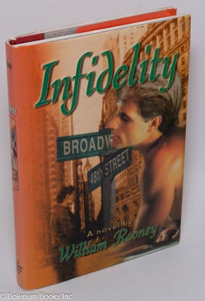 Cat.No: 218639 Infidelity a novel. William Rooney