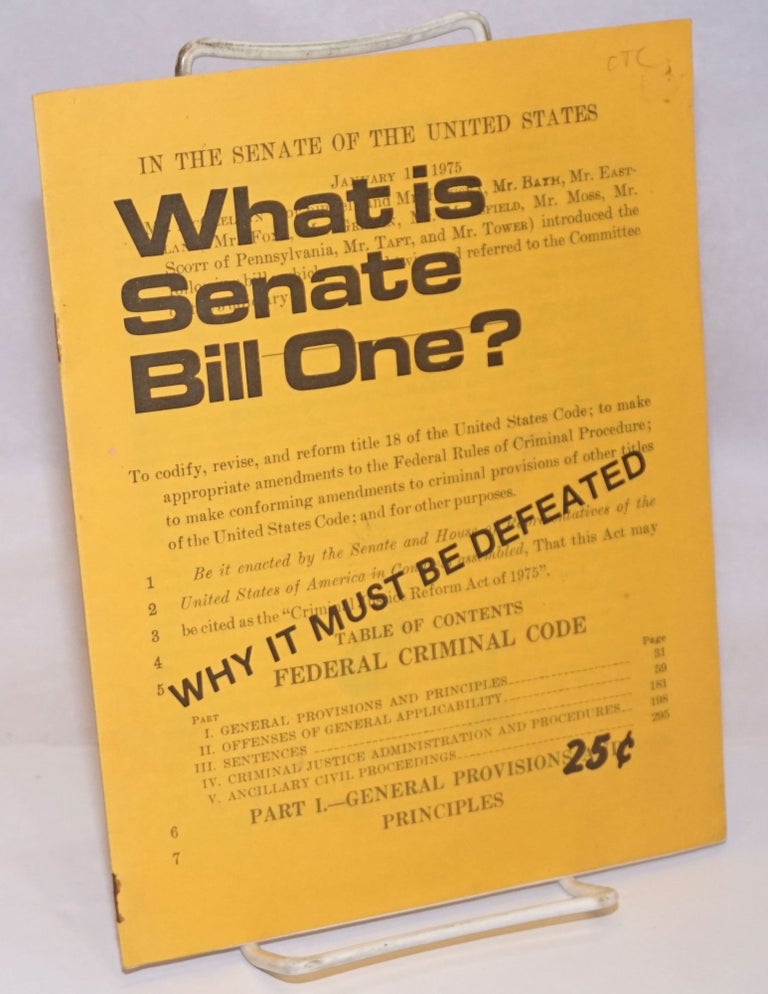 Cat.No: 218695 What is Senate Bill One? Why it must be defeated. San Francisco Committee to Stop Senate Bill One.