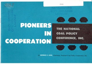 Pioneers in cooperation, the National Coal Policy Conference, Inc.