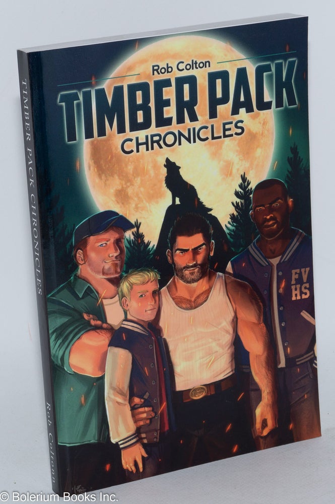 Cat.No: 218788 Timber Pack Chronicles: book 1. Rob Colton.