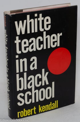 Cat.No: 21879 White teacher in a black school. Robert Kendall