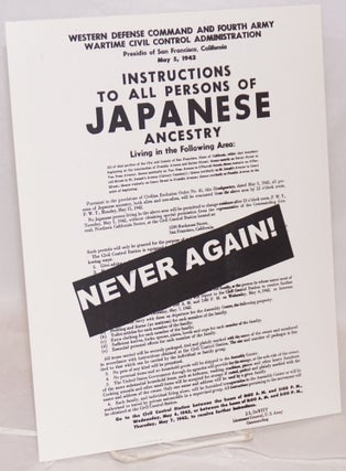 Instructions to all persons of Japanese ancestry... / NEVER AGAIN!