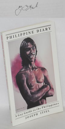 Cat.No: 21888 Philippine diary; a gay guide to the Philippines. Joseph Itiel