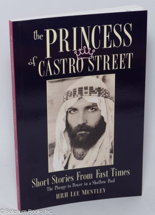 Cat.No: 218887 The Princess of Castro Street: short stories from fast times the plunge to...