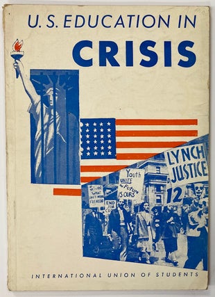 Cat.No: 218952 U.S. education in crisis. International Union of Students