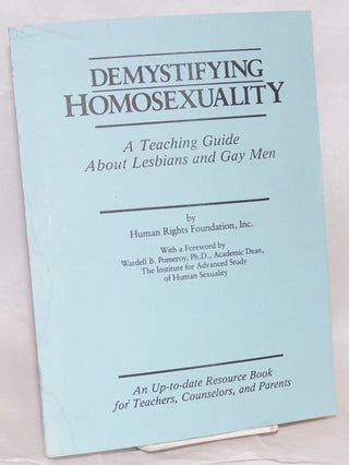 Cat.No: 218977 Demystifying homosexuality; a teaching guide about lesbians and gay men....