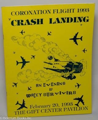 Cat.No: 219026 Coronation Flight 1993: Crash Landing, an evening of wacky survivors,...